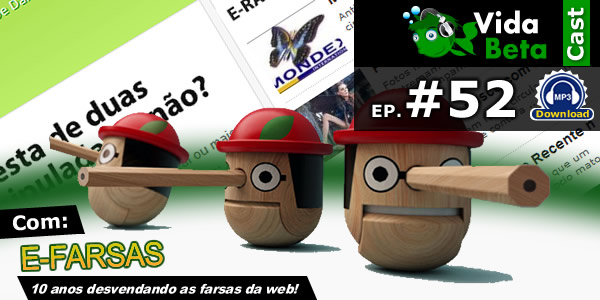 Podcast Vida Beta com a participação do E-farsas!