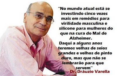 Frase do Dr. Drauzio Varella sobre Alzheimer e Silicone