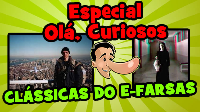 Episódio 6 do Especial ‘Olá, Curiosos’: As clássicas do E-farsas!