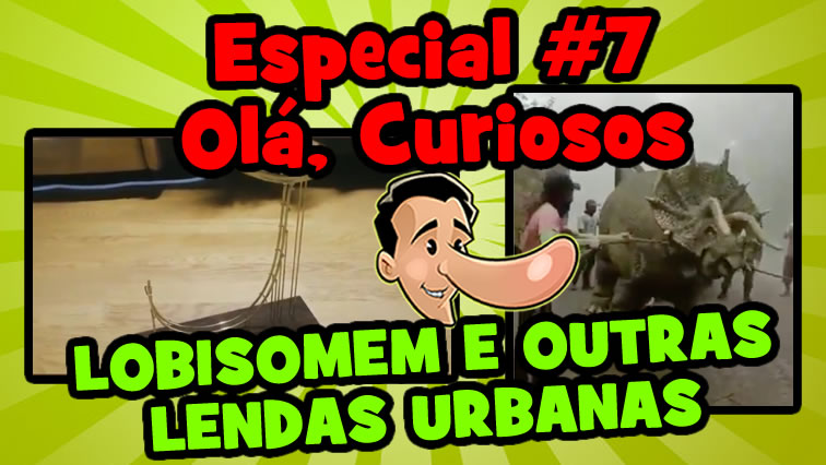 Especial 7 do ‘Olá Curiosos’: Lobisomem e outras Lendas