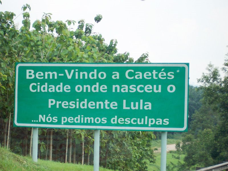 Pedido de desculpas pelo nascimento do Lula em placa de sinalização!