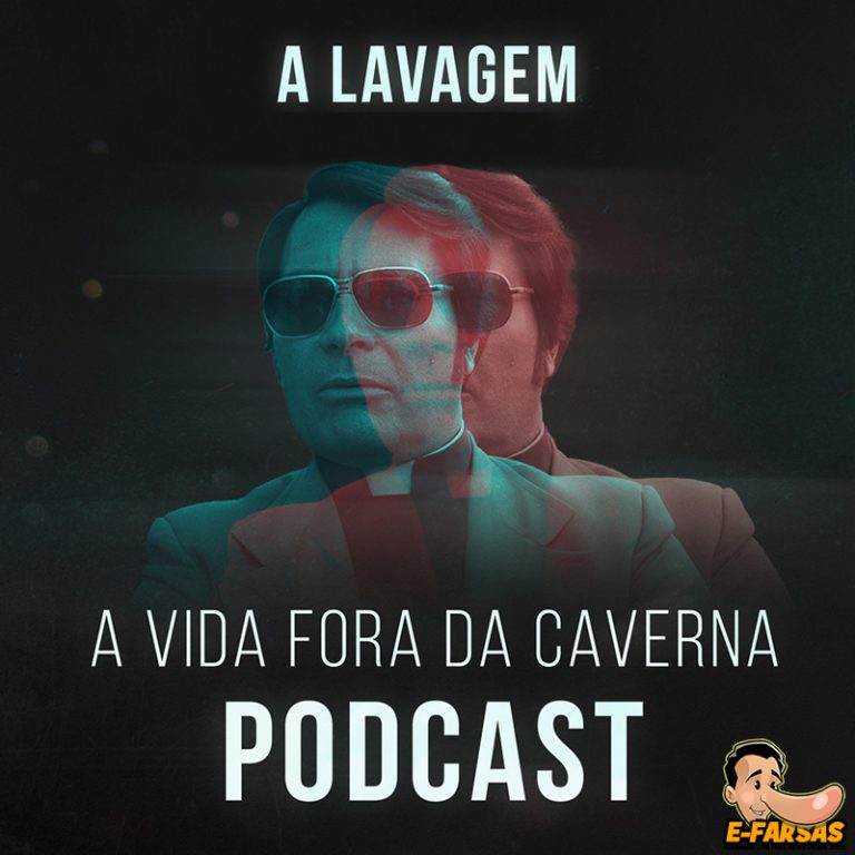 Podcast A Vida Fora da Caverna – Temporada 2 Ep.02: A Lavagem!