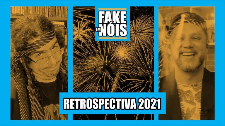 Fake em Nóis: Retrospectiva com as melhores/piores fake news de 2021!