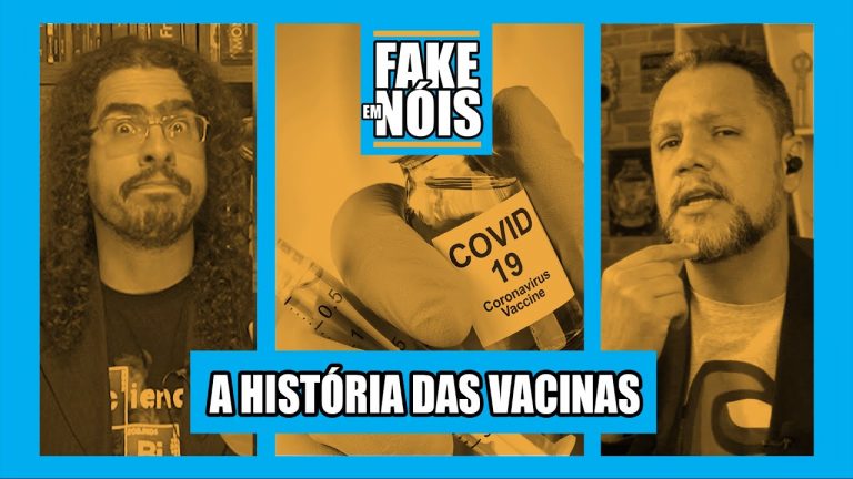 Fake em Nóis: A história das vacinas e as fake news envolvendo a imunização!