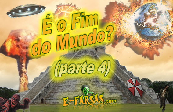 É o fim do mundo? – Parte 4 – (Como ele vai acabar?)