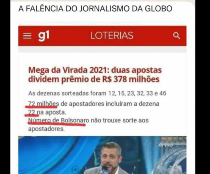 A Globo noticiou que 72 milhões de apostadores da Mega da Virada jogaram no numero do Bolsonaro?