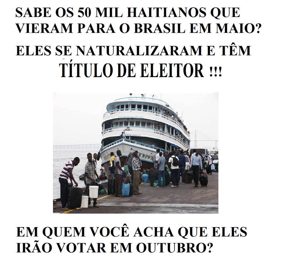 PT está trazendo 50.000 haitianos para o Brasil para que votem na Dilma! Será? (foto: Reprodução/Facebook)