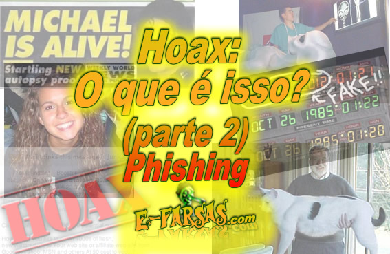 O que é um hoax (parte 2) – Phishing