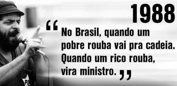 Frase atribuída a Lula diz que rico quando rouba vira ministro! Será verdade? (foto: Reprodução/Facebook)