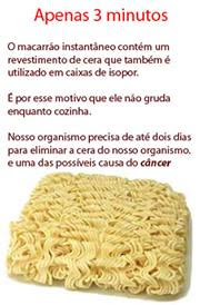 Alerta sobre o perigo do macarrão instantâneo! (foto: Reprodução/Internet)