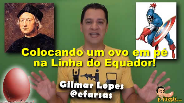 E-farsas TV (Ep. 4) – Equilibrando um ovo em Macapá na linha do Equador!