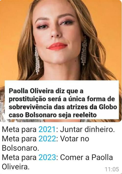 Paolla Oliveira disse que a prostituição será a única sobrevivência das atrizes da Globo caso Bolsonaro seja reeleito?