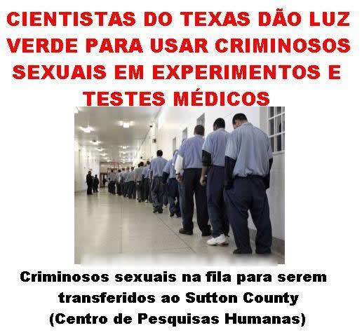 Cientistas do Texas usarão criminosos em experimentos?