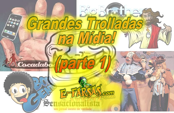 trolladas na mídia - parte 1