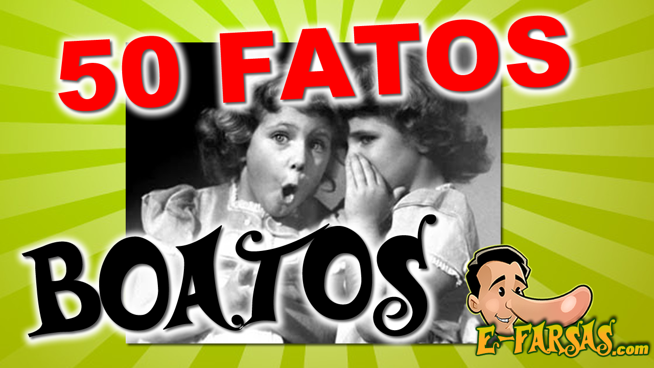 Vídeo: 50 fatos sobre o boato!